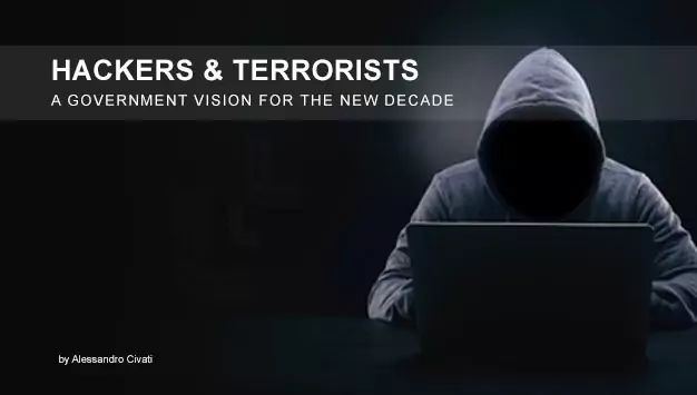 Hackers & Terrorists – A Government Vision for The New Decade