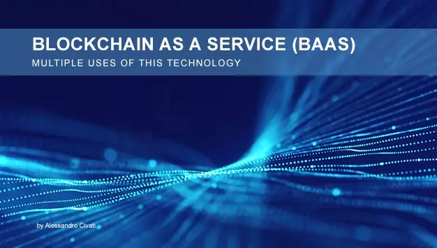 Blockchain as a Service: Multiple Uses of this Technology