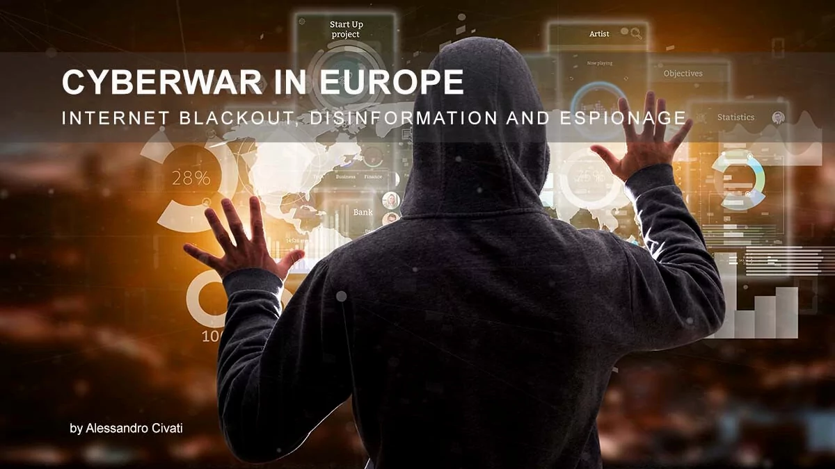 CyberWar in Europe – Internet Blackout, Disinformation and Espionage