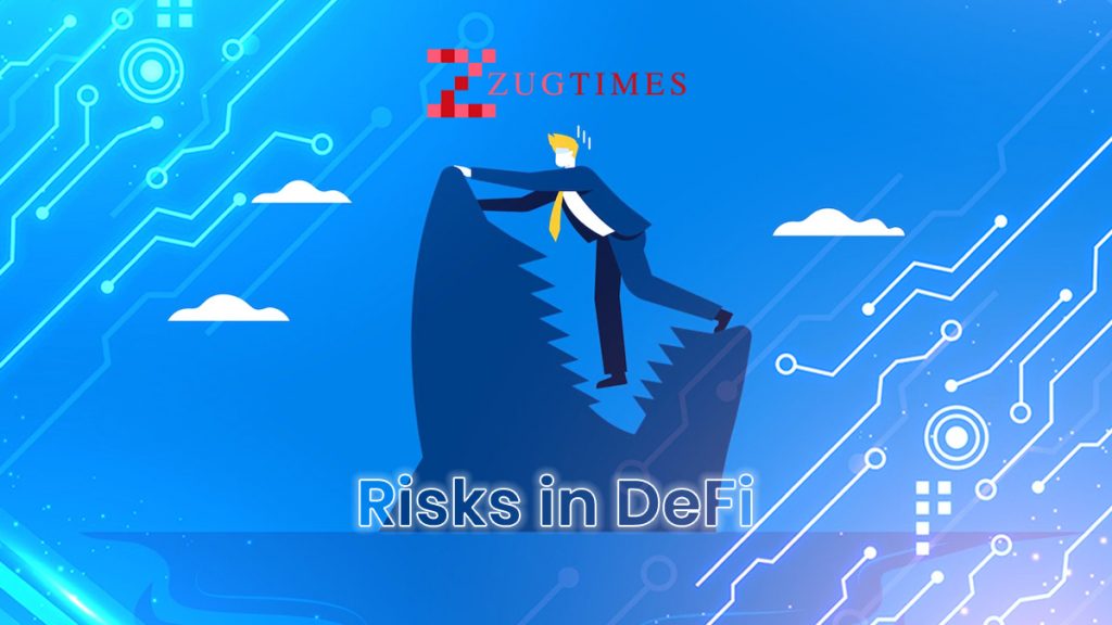 DeFi Risks and Limitations to Understand - ZugTimes.com