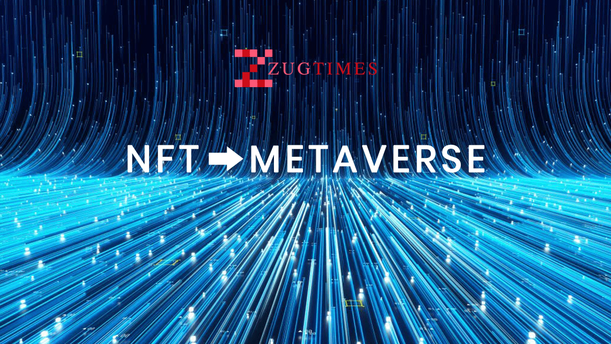 Why NFTs Are a Key to The Metaverse ZugTimes Why NFTs Are a Key to The Metaverse