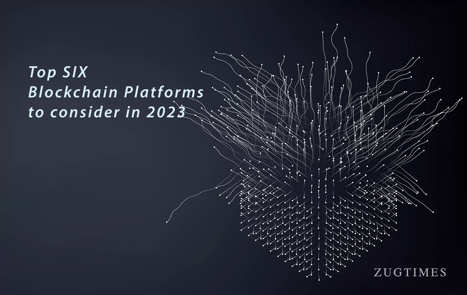 Top 6 blockchain platforms to consider in 2023