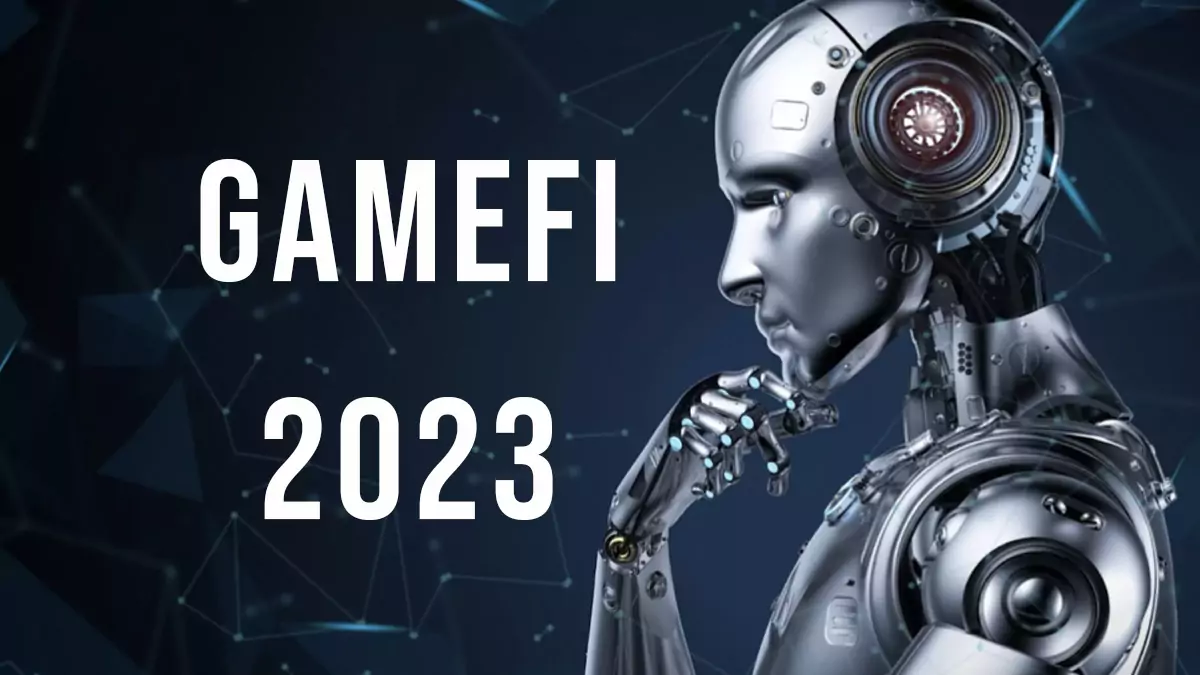 GameFi Goes Beyond: What Will Revolutionize the Gaming Industry in 2023