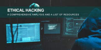 Ethical Hacking – A Comprehensive Analysis and a list of resources