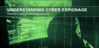 Understanding Cyber Espionage – Threats and Countermeasures