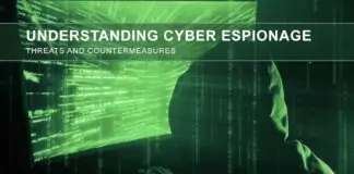 Understanding Cyber Espionage – Threats and Countermeasures
