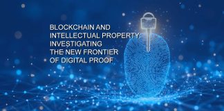 Blockchain and Intellectual Property: Investigating the New Frontier of Digital Proof Blockchain and Intellectual Property: Investigating the New Frontier of Digital Proof