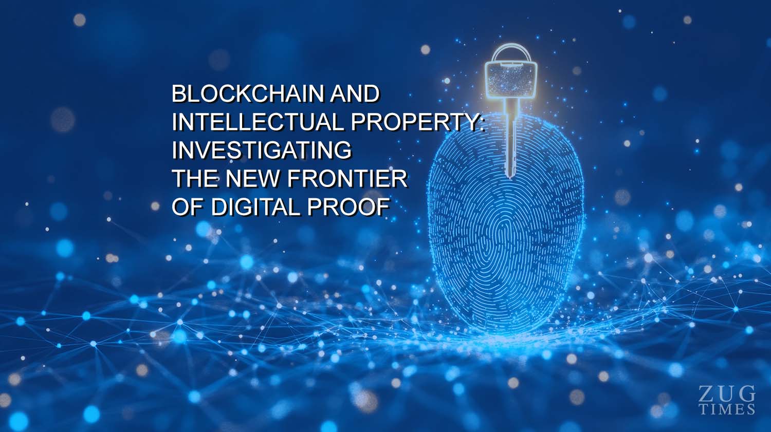 Blockchain and Intellectual Property: Investigating the New Frontier of Digital Proof